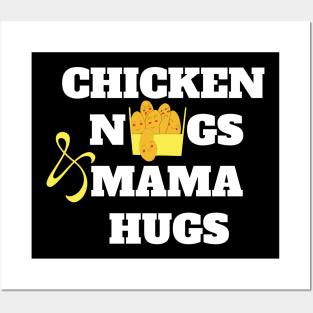 Chicken nugs and mama hugs gift Posters and Art